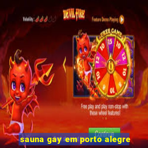 sauna gay em porto alegre